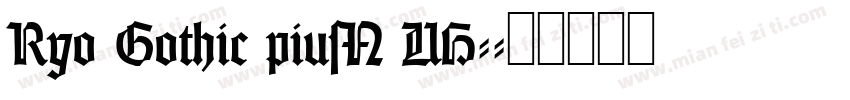 Ryo Gothic piusN UH-字体转换